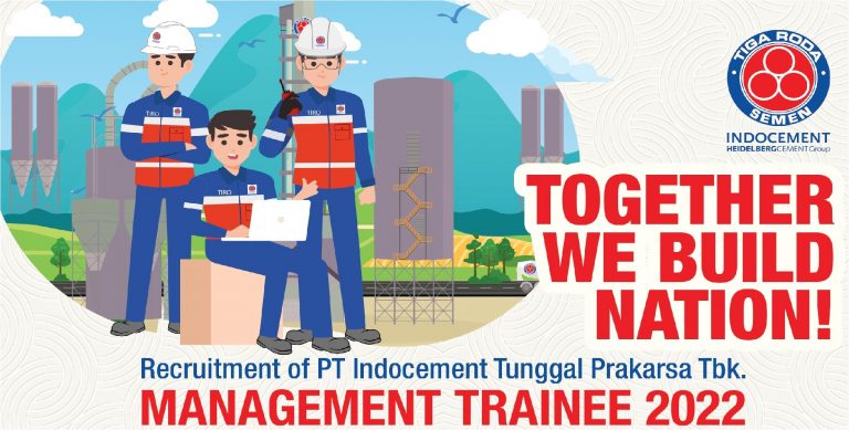 Recruitment PT Indocement Tunggal Prakarsa Tbk. (“Indocement”) MANAGEMENT TRAINEE 2022